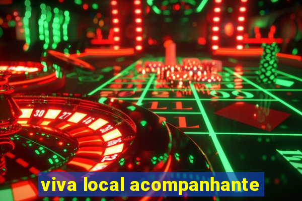 viva local acompanhante